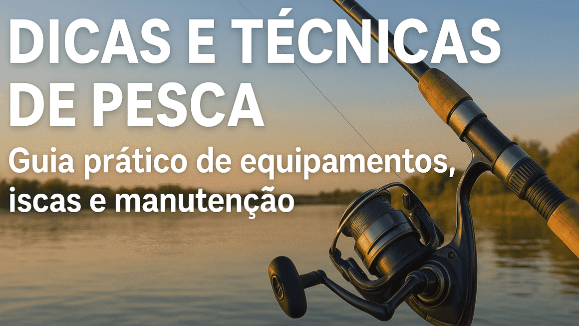 Dicas e Técnicas de Pesca Guia Completo